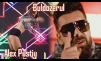 ALEX PUSTIU - BULDOZERUL