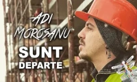 Adi Morosanu - Sunt Departe