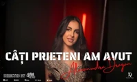 Alexandra Dragan - Cati prieteni am avut