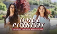 Carmen de la Salciua si Diana Carlig - Omul potrivit