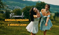 Andrada Barsauan & Miruna Lazea - Romancele